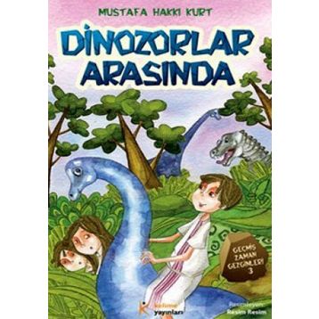 DINOZORLAR ARASINDA - MUSTAFA HAKKI KURT