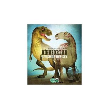 Dinozorlar Hakkında Her Şey - Bambu Kitap