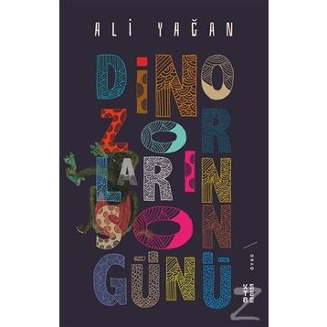 Dinozorların Son Günü - Ali Yağan