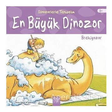 Dinozorlarla Tanışalım - En Büyük Dinozor - Brakiyozor - Anna Obiols