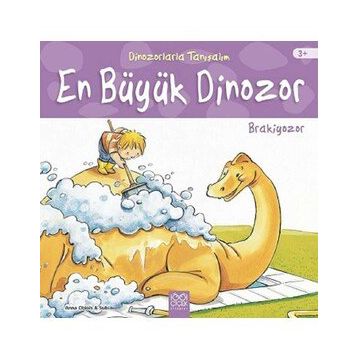 Dinozorlarla Tanışalım - En Büyük Dinozor - Brakiyozor - Anna Obiols