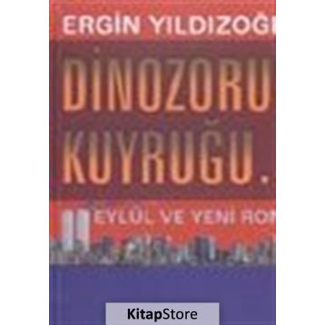 Dinozorun Kuyruğu - Ergin Yıldızoğlu