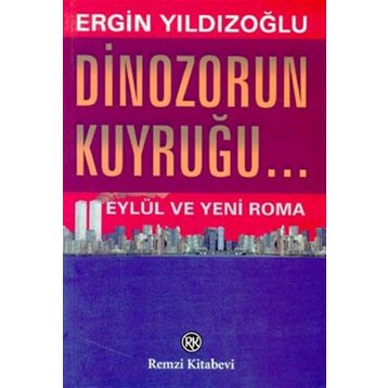 Dinozorun Kuyruğu - Ergin Yıldızoğlu