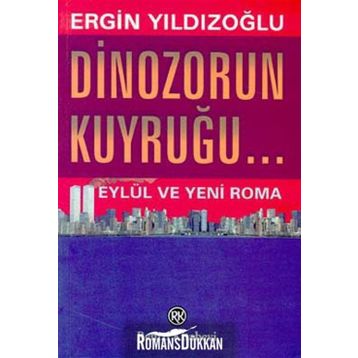 Dinozorun Kuyruğu - Ergin Yıldızoğlu