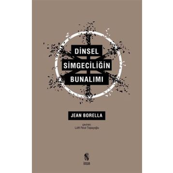 Dinsel Simgeciliğin Bunalımı - Jean Borella