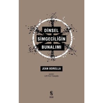 Dinsel Simgeciliğin Bunalımı - Jean Borella