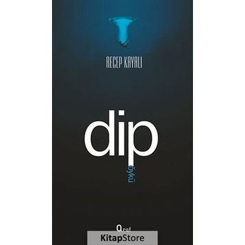 Dip - Recep Kayalı
