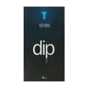 Dip - Recep Kayalı