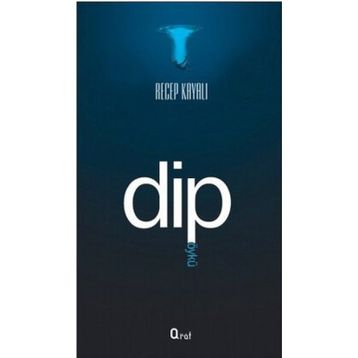 Dip - Recep Kayalı