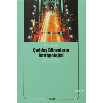 Dipnot Yayınları Çağdaş Dünyaların Antropolojisi