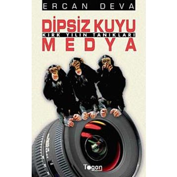 DIPSIZ KUYU MEDYA KIRK YILIN TANIKLARI - ERCAN DEVA
