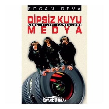 DIPSIZ KUYU MEDYA KIRK YILIN TANIKLARI - ERCAN DEVA