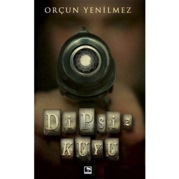 Dipsiz Kuyu - Orçun Yenilmez
