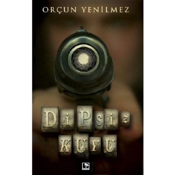 Dipsiz Kuyu - Orçun Yenilmez