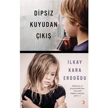 Dipsiz Kuyudan Çıkış - İlkay Kara Erdoğdu