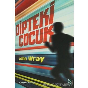 DIPTEKI ÇOCUK - JOHN WRAY