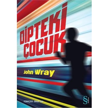 DIPTEKI ÇOCUK - JOHN WRAY