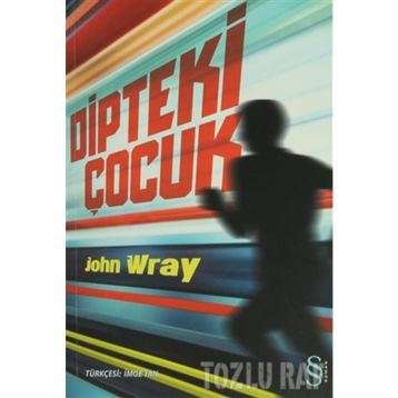 DIPTEKI ÇOCUK - JOHN WRAY
