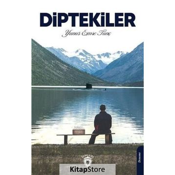 Diptekiler - Yunus Emre Tunç