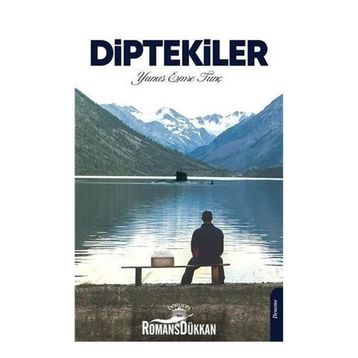 Diptekiler - Yunus Emre Tunç