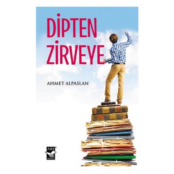 Dipten Zirveye - Ahmet Alpaslan