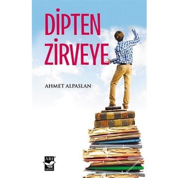 Dipten Zirveye - Ahmet Alpaslan