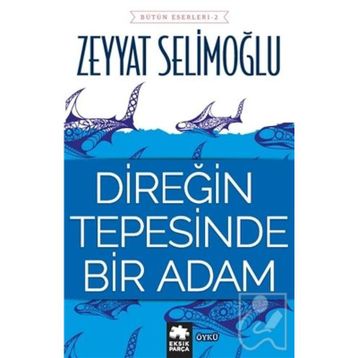 Direğin Tepesinde Bir Adam - Zeyyat Selimoğlu