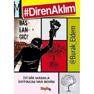 Diren Aklım Başlangıç! - Burak Eldem