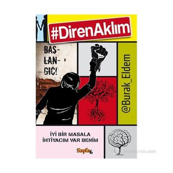 Diren Aklım Başlangıç! - Burak Eldem