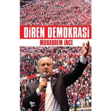 Diren Demokrasi - Muharrem İnce