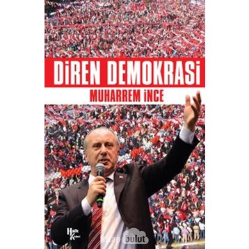 Diren Demokrasi - Muharrem İnce