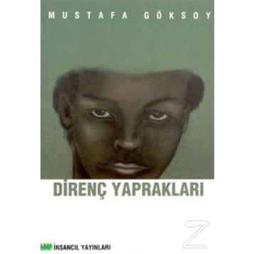 DİRENÇ YAPRAKLARI - MUSTAFA GÖKSOY