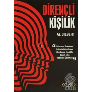 DIRENÇLI KIŞILIK ZORLUKLARIN ÜSTESINDEN USTALIKLA GELEBILEN VE HAYATLARINA ESENLIKLE DEVAN EDEN İNSANLARIN ÖZELLIKLER - AL SIEBERT
