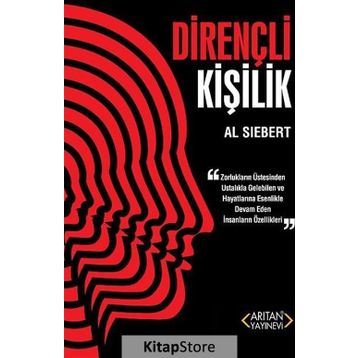 DIRENÇLI KIŞILIK ZORLUKLARIN ÜSTESINDEN USTALIKLA GELEBILEN VE HAYATLARINA ESENLIKLE DEVAN EDEN İNSANLARIN ÖZELLIKLER - AL SIEBERT