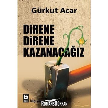 Direne Direne Kazanacağız - Gürkut Acar