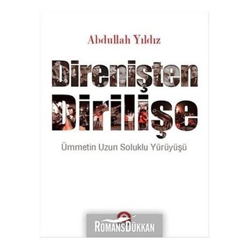 Direnişten Dirilişe - Abdullah Yıldız