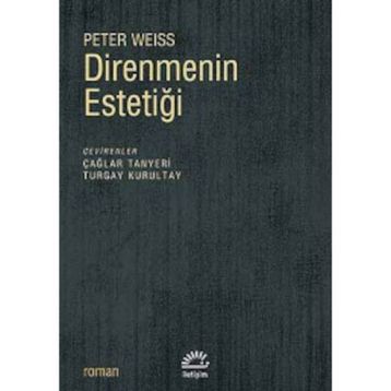 DIRENMENIN ESTETIĞI - PETER WEISS