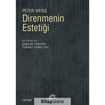 DIRENMENIN ESTETIĞI - PETER WEISS