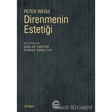 DIRENMENIN ESTETIĞI - PETER WEISS