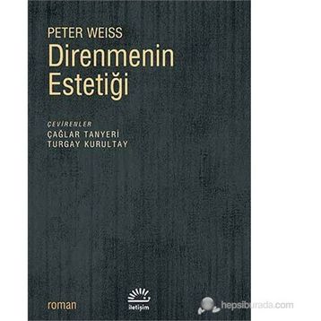 DIRENMENIN ESTETIĞI - PETER WEISS