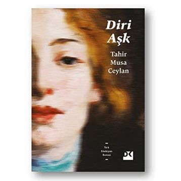 Diri Aşk - Tahir Musa Ceylan