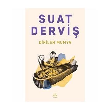 Dirilen Mumya-Suat Derviş