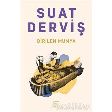 Dirilen Mumya-Suat Derviş