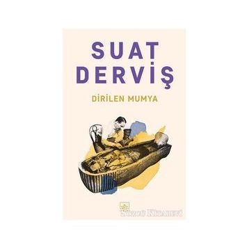 Dirilen Mumya-Suat Derviş