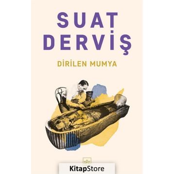 Dirilen Mumya-Suat Derviş