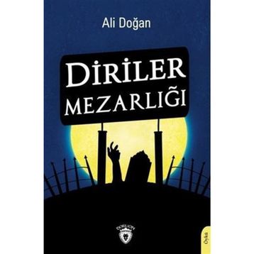 Diriler Mezarlığı - Ali Doğan
