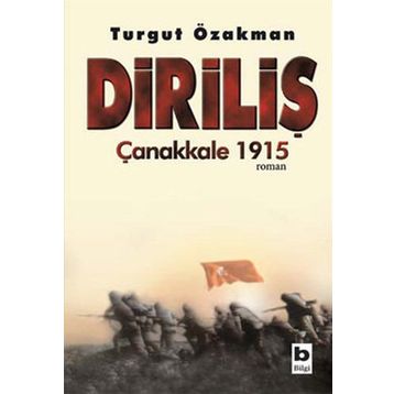 Diriliş Çanakkale 1915 - Turgut Özakman