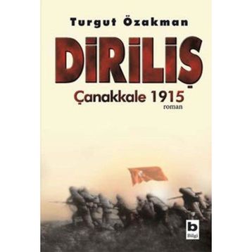 Diriliş Çanakkale 1915 - Turgut Özakman