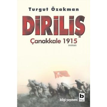 Diriliş Çanakkale 1915 - Turgut Özakman