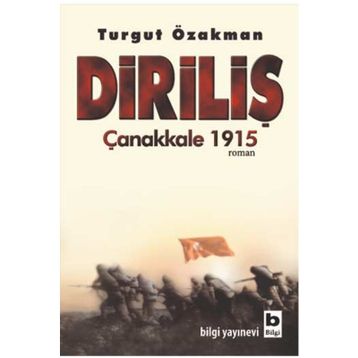 Diriliş Çanakkale 1915 - Turgut Özakman